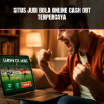 Situs judi bola online dengan fitur cash out